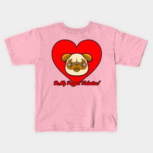 Be My Puggin' Valentine 2 Kids T-Shirt